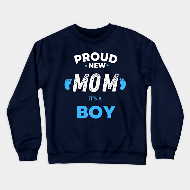 proud new mom its a boy shirt "  Its A Boy Pregnancy  " Neowestvale, little one,newborn ( mom to be gift ) Crewneck Sweatshirt by Maroon55